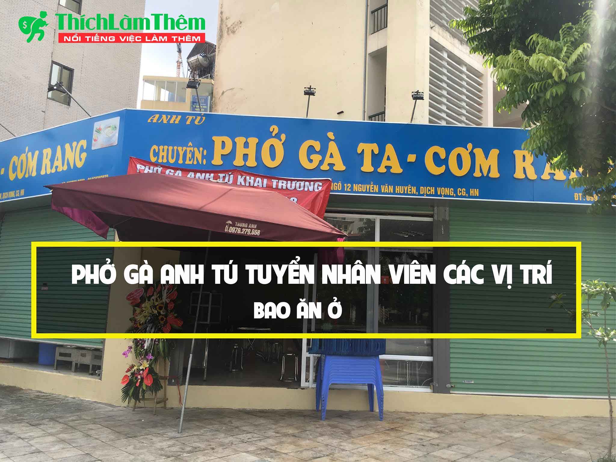 Tuyển nhân viên phục vụ, bếp – Quán phở gà Anh Tú Tuyển nhân viên phục vụ, bếp – Quán phở gà Anh Tú