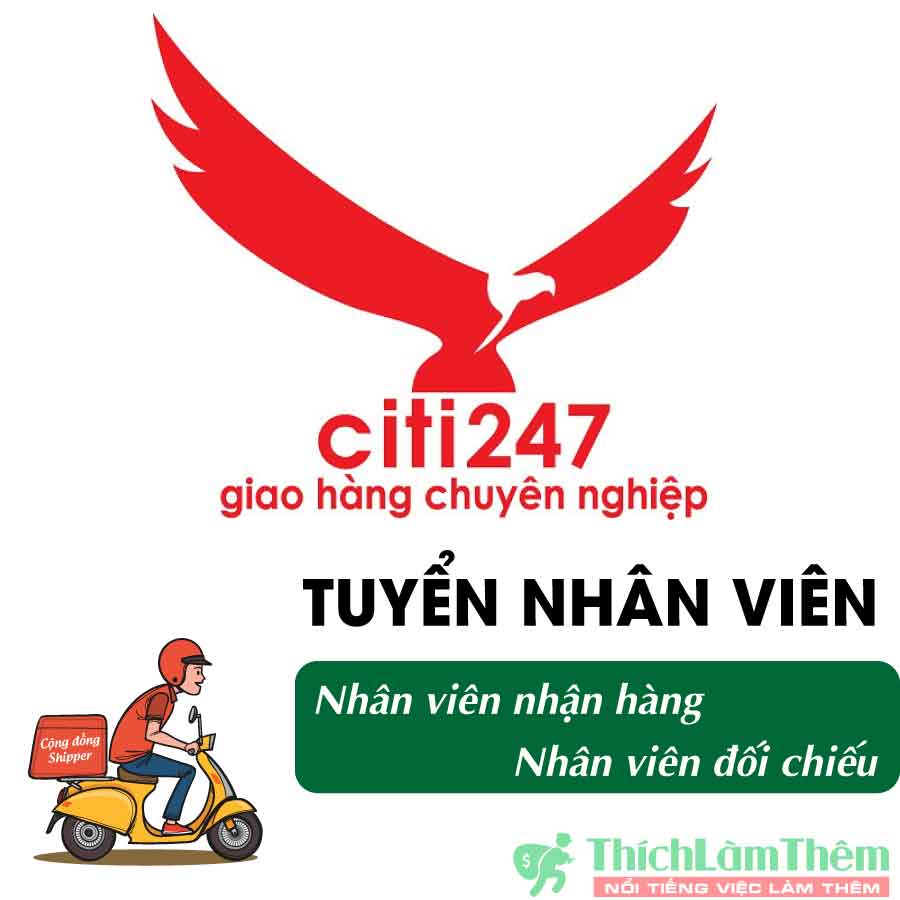 Tuyển nhân viên đối chiếu, nhận hàng – Công ty Citi247 Tuyển nhân viên đối chiếu, nhận hàng – Công ty Citi247