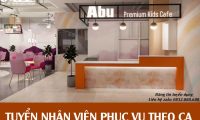 Tuyển nhân viên phục vụ – ABU Premium Kids Cafe Tuyển nhân viên phục vụ – ABU Premium Kids Cafe