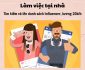 Việc làm tại nhà tìm kiếm và lên danh sách Influencer Việc làm tại nhà tìm kiếm và lên danh sách Influencer