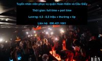Tuyển nhân viên phục vụ Bar, Karaoke tại quận Hoàn Kiếm, Cầu Giấy, Hà Đông Tuyển nhân viên phục vụ Bar, Karaoke tại quận Hoàn Kiếm, Cầu Giấy, Hà Đông