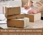Tuyển nam đóng gói mỹ phẩm theo ca Tuyển nam đóng gói mỹ phẩm theo ca