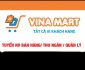 Tuyển quản lý, bán hàng và thu ngân – Siêu thị Vina Mart