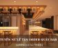 Tuyển nhân viên order quầy bar ca tối
