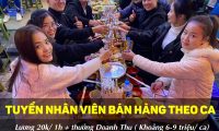 Tuyển nhân viên bán hàng lương 6 – 9 triệu Tuyển nhân viên bán hàng lương 6 – 9 triệu