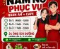 Tuyển nhân viên phục vụ theo ca sáng, chiều, tối