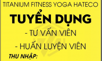 Tuyển nhân viên các vị trí – Titanium Fitness & Yoga center Tuyển nhân viên các vị trí – Titanium Fitness & Yoga center