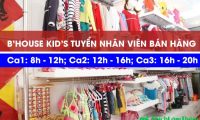 Tuyển nhân viên bán hàng – B’house Kids Tuyển nhân viên bán hàng – B’house Kids
