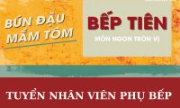 Tuyển nhân viên phụ bếp – Bún Đậu Mắm Tôm – Bếp Tiên