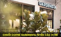 Tuyển pha chế, phục vụ, thu ngân, trưởng ca – Chuỗi Coffee Gardenista Tuyển pha chế, phục vụ, thu ngân, trưởng ca – Chuỗi Coffee Gardenista