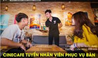Tuyển nhân viên phục vụ bàn – Hệ thống cafe phim CINECAFE Tuyển nhân viên phục vụ bàn – Hệ thống cafe phim CINECAFE