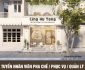 Tuyển quản lý, phục vụ, pha chế – Cing Chu Tang Đà Nẵng Tuyển quản lý, phục vụ, pha chế – Cing Chu Tang Đà Nẵng