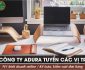 Tuyển nhân viên kinh doanh, kế toán + kiểm soát đơn hàng – Công ty TNHH Adura Tuyển nhân viên kinh doanh, kế toán + kiểm soát đơn hàng – Công ty TNHH Adura