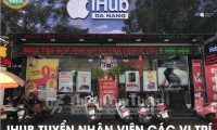 Tuyển nhân viên nhiều vị trí – Công ty IHUB Đà Nẵng Tuyển nhân viên nhiều vị trí – Công ty IHUB Đà Nẵng