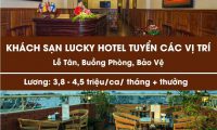 Tuyển nhân viên lễ tân, buồng phòng, bảo vệ – Khách Sạn Lucky Hotel Tuyển nhân viên lễ tân, buồng phòng, bảo vệ – Khách Sạn Lucky Hotel