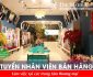 Tuyển nhân viên bán hàng theo ca tại các TTTM – Hệ thống khăn Gia Phạm Tuyển nhân viên bán hàng theo ca tại các TTTM – Hệ thống khăn Gia Phạm