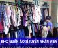 Tuyển nhân viên quản lý kho hàng, bán hàng – Kho Quần Áo Sỉ Tuyển nhân viên quản lý kho hàng, bán hàng – Kho Quần Áo Sỉ