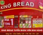 Tuyển nhân viên bán hàng, giao hàng, phụ bếp – Cửa hàng King Bread _ Vua bánh mì kẹp Tuyển nhân viên bán hàng, giao hàng, phụ bếp – Cửa hàng King Bread _ Vua bánh mì kẹp