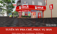 Tuyển nhân viên phục vụ theo ca – Cửa hàng Mixue Tuyển nhân viên phục vụ theo ca – Cửa hàng Mixue