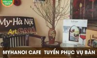Tuyển nhân viên phục vụ – Quán Myhanoi Cafe Tuyển nhân viên phục vụ – Quán Myhanoi Cafe