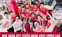 Tuyển nhân viên phục vụ – KFC Nguyễn Trường Tộ