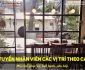Tuyển nhân viên phục vụ, pha chế, làm bánh, phụ bếp theo ca Tuyển nhân viên phục vụ, pha chế, làm bánh, phụ bếp theo ca