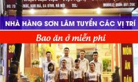 Tuyển nhân viên phục vụ bao ăn ở – Nhà hàng Sơn Lâm Tuyển nhân viên phục vụ bao ăn ở – Nhà hàng Sơn Lâm
