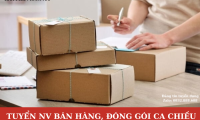 Tuyển nhân viên bán hàng, đóng gói ca chiều Tuyển nhân viên bán hàng, đóng gói ca chiều