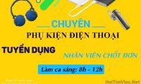 Tuyển nhân viên chốt đơn – Shop phụ kiện điện thoại Tuyển nhân viên chốt đơn – Shop phụ kiện điện thoại