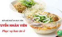 Tuyển nhân viên phục vụ bao ăn ở – Quán Bún Bo Huế Tuyển nhân viên phục vụ bao ăn ở – Quán Bún Bo Huế