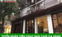 Tuyển nhân viên phục vụ ca sáng – Cửa hàng cafe 25 Tuyển nhân viên phục vụ ca sáng – Cửa hàng cafe 25