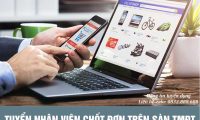 Tuyển NV chốt đơn trên FB và các sàn thương mại điện tử Tuyển NV chốt đơn trên FB và các sàn thương mại điện tử