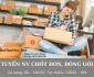 Tuyển nhân viên chốt đơn, đóng gói parttime, fulltime Tuyển nhân viên chốt đơn, đóng gói parttime, fulltime