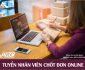 Tuyển nhân viên chốt đơn, vận đơn online lương cao Tuyển nhân viên chốt đơn, vận đơn online lương cao