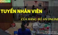 Tuyển nhân viên phụ việc – Quán đồ ăn online Tuyển nhân viên phụ việc – Quán đồ ăn online