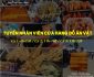 Tuyển nhân viên cửa hàng đồ ăn vặt theo ca Tuyển nhân viên cửa hàng đồ ăn vặt theo ca