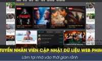 Tuyển nhân viên cập nhật dữ liệu web phim – Làm tại nhà Tuyển nhân viên cập nhật dữ liệu web phim – Làm tại nhà