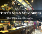 Tuyển nhân viên quầy order, mời khách Tuyển nhân viên quầy order, mời khách