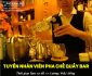 Tuyển nhân viên pha chế – CÔng ty CP Đầu Tư và Thương Mại KTB – Global , Quán 12Bar Tuyển nhân viên pha chế – CÔng ty CP Đầu Tư và Thương Mại KTB – Global , Quán 12Bar