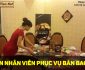 Tuyển nhân viên phục vụ bàn bao ăn ở Tuyển nhân viên phục vụ bàn bao ăn ở