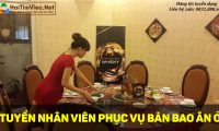 Tuyển nhân viên phục vụ bàn bao ăn ở Tuyển nhân viên phục vụ bàn bao ăn ở