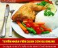 Tuyển nhân viên hỗ trợ – Quán cơm gà online Tuyển nhân viên hỗ trợ – Quán cơm gà online