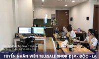 Tuyển nhân viên telesales – Shop đẹp độc lạ Tuyển nhân viên telesales – Shop đẹp độc lạ