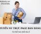 Tuyển nhân viên trực fanpage bán hàng full time bao ăn ở