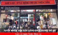 Tuyển nhân viên bán hàng thời trang trẻ em – Shop Sam’s kid Tuyển nhân viên bán hàng thời trang trẻ em – Shop Sam’s kid