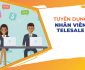 Tuyển nhân viên telesale full time – GĐ Land Tuyển nhân viên telesale full time – GĐ Land