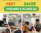 Tuyển gấp nhiều vị trí lương cao – Cửa hàng Abby và Savor
