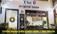 Tuyển nhân viên phục vụ bàn, thu ngân – Nhà hàng The B Tuyển nhân viên phục vụ bàn, thu ngân – Nhà hàng The B