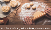 Tuyển nhân viên bếp bánh, shipper, trang trí bánh thời vụ, lâu dài
