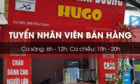 Tuyển nhân viên bán hàng – Cửa hàng Cháo Dinh Dưỡng Hugo Tuyển nhân viên bán hàng – Cửa hàng Cháo Dinh Dưỡng Hugo
